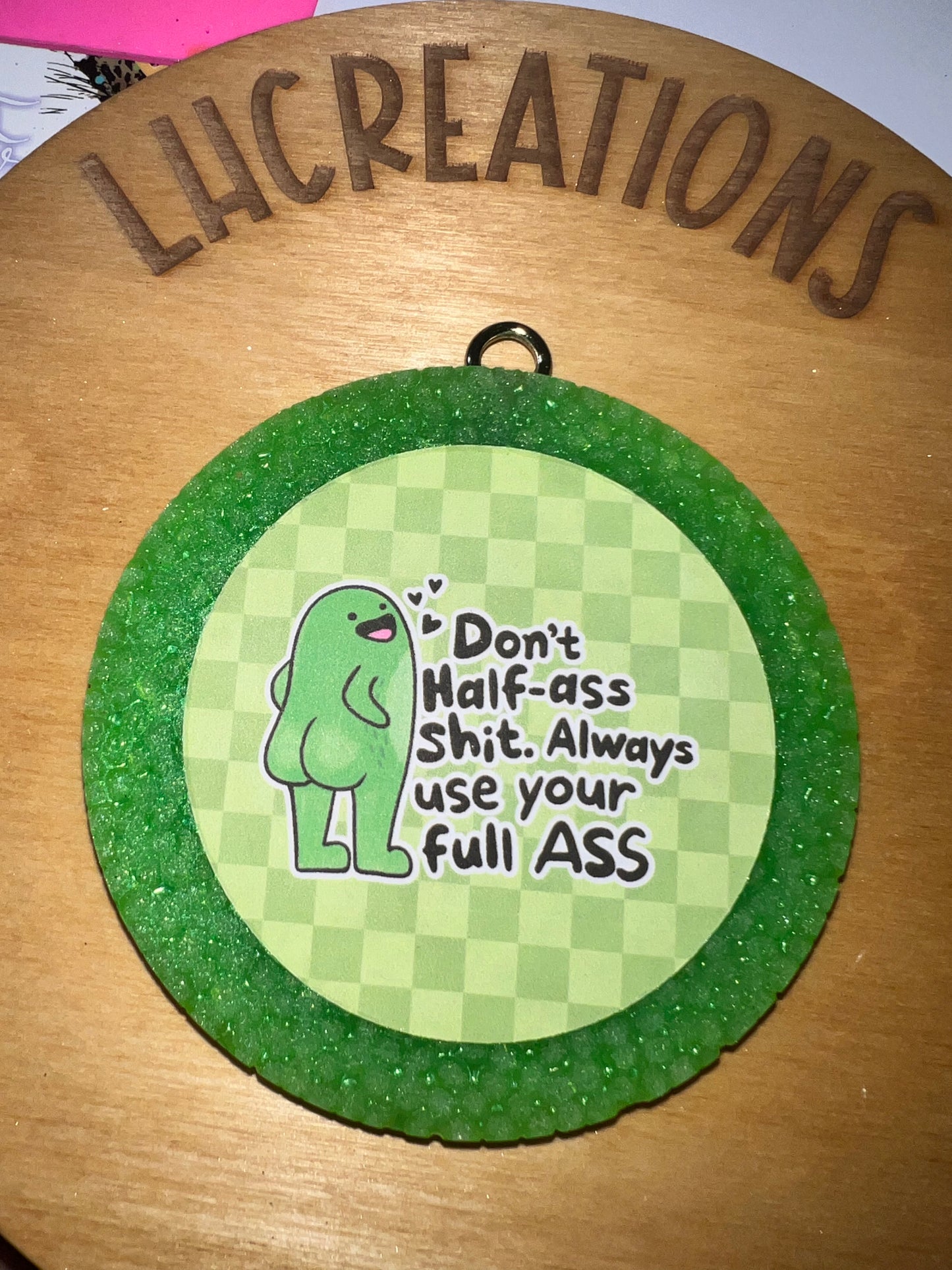 Don’t Half Ass Shit