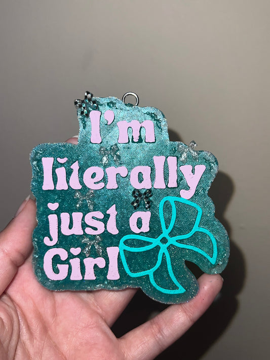 I’m literally just a girl
