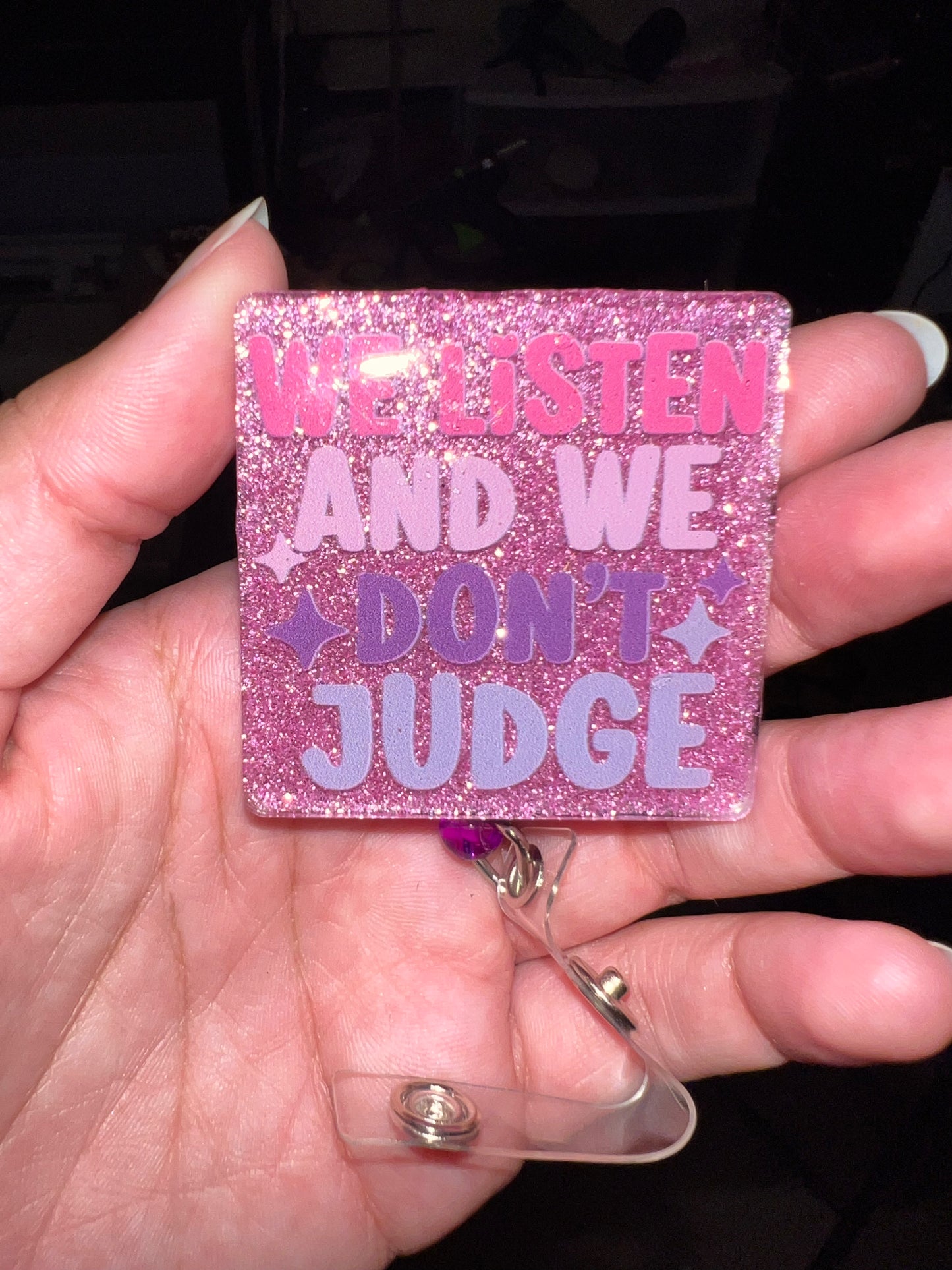 We listen and we don’t judge badge reel